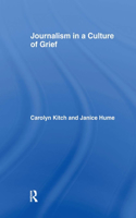Journalism in a Culture of Grief