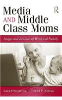 Media and Middle Class Moms