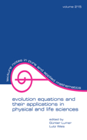 Evolution Equations and Their Applications in Physical and Life Sciences