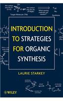 Introduction to Strategies for Organic Synthesis