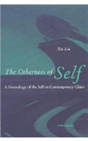 The Otherness of Self: A Genealogy of Self in Contemporary China