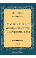 Magazin für die Wissenschaft des Judenthums, 1891, Vol. 18 (Classic Reprint)