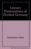 Literary Presentations of Divided Germany