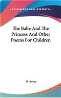 The Babe And The Princess And Other Poems For Children