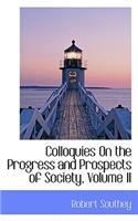 Colloquies on the Progress and Prospects of Society, Volume II