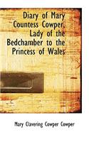Diary of Mary Countess Cowper, Lady of the Bedchamber to the Princess of Wales