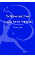 Schleiermacher: A Guide for the Perplexed