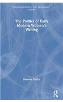 The Politics of Early Modern Women's Writing