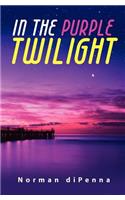 In the Purple Twilight