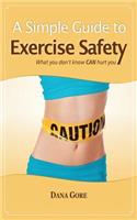 A Simple Guide to Exercise Safety