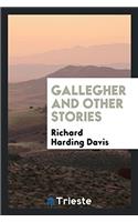 Gallegher and Other Stories