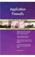 Application Firewalls A Complete Guide - 2019 Edition