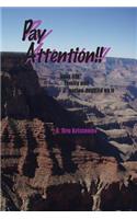 Pay Attention!! ...your life, family and nation depend on it