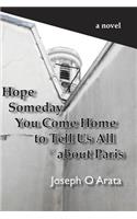 Hope Someday You Come Home to Tell Us All about Paris