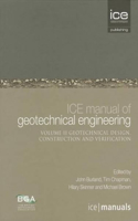 Ice Manual of Geotechnical Engineering Vol 2: Geotechnical Design, Construction and Verification