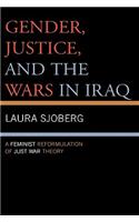 Gender, Justice, and the Wars in Iraq: A Feminist Reformulation of Just War Theory(English)