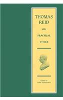 Thomas Reid on Practical Ethics