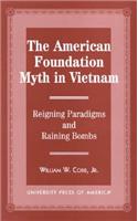 The American Foundation Myth in Vietnam
