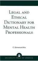 Legal and Ethical Dictionary for Mental Health Professionals
