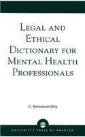 Legal and Ethical Dictionary for Mental Health Professionals