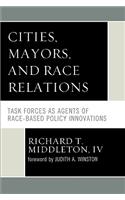 Cities, Mayors, and Race Relations