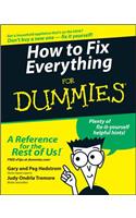 How to Fix Everything For Dummies: (For Dummies)