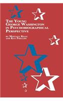 Young George Washington in Psychobiographical Perspective