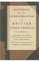 Documents on the Confederation of British North America