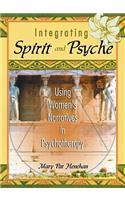 Integrating Spirit and Psyche