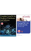 Complete Comptia Guide to It Hardware and Software, 7/E and Comptia A+ 220-901/220-902 Ucertify Labs Bundle
