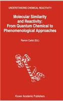 Molecular Similarity and Reactivity