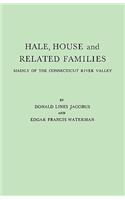 Hale, House and Related Families, Mainly of the Connecticut River Valley