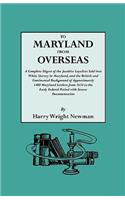 To Maryland from Overseas. a Complete Digest of the Jacobite Loyalists Sold Into White Slavery in Maryland, and the British and Contintental Backgroun