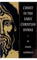 Christ in the Early Christian Hymns