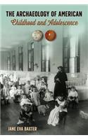 Archaeology of American Childhood and Adolescence