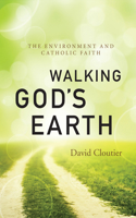 Walking God?s Earth