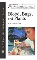 Blood, Bugs, and Plants