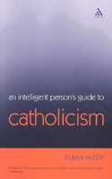 Intelligent Person's Guide to Catholicism