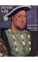 Henry VIII & His Wives: Paper Dolls to Cut out and Color