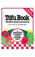 The Tofu Book: The New American Cuisine