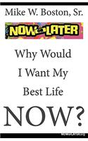 Now or Later