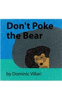 Don't Poke the Bear