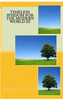 Timeless Wisdom for the Modern World III