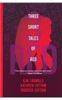 Three Short Tales of Red