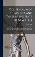 Compendium of Costs, Fees and Taxes in the State of New York