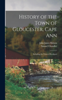 History of the Town of Gloucester, Cape Ann