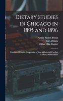 Dietary Studies in Chicago in 1895 and 1896