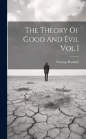 Theory Of Good And Evil Vol I