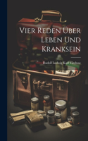 Vier Reden Über Leben Und Kranksein