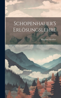 Schopenhauer'S Erlösungslehre